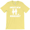 under new management stag night wedding mens T-Shirt
