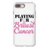 playing for breast cancer iPhone 8 Plus