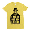 i am the one who knocks Ladies Fitted T-Shirt