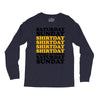 saturday sunday shitday Long Sleeve Shirts