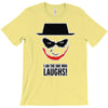 i am the one who laughs T-Shirt