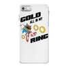 gold all in my ring iPhone 7 Case