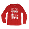I Don't Need Therapy Just to Go Hiking Long Sleeve Shirts