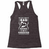 The Best Kind of Dad Raises a Caregiver Yes, She Bought Me This Shirt Racerback Tank