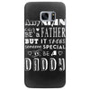 any man can be a father but it takes someone special to be a daddy 2 Samsung Galaxy S7 Edge