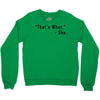 that's what she said quote Crewneck Sweatshirt
