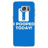 i pooped today Samsung Galaxy S7