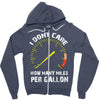 I Don't Care How Many Miles Per Gallon Zipper Hoodie