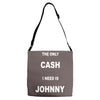 the only cash i need is johnny Adjustable Strap Totes