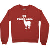no prob llama funny llama Crewneck Sweatshirt
