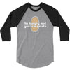 im hungry and youre a potato 3/4 Sleeve Shirt