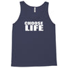 choose life Tank Top