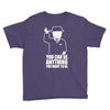 you can be anything you want to be Youth Tee