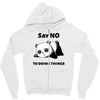 say no to doing things Zipper Hoodie