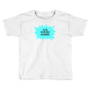 also available in sober Toddler T-shirt