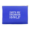 she's my drunker helf Accessory Pouches