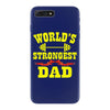 strongest dad iPhone 7 Plus Case