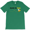 Mom to Bee Unknown Gender T-Shirt