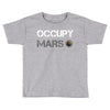 Occupy Mars Shirt Toddler T-shirt