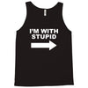 i'm with stupid mens Tank Top