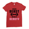 Every Beast Needs a Beauty Ladies Fitted T-Shirt