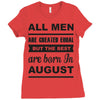 all men are created equal august Ladies Fitted T-Shirt