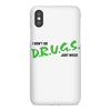 I Don't Do Drugs I Just Smoke Weed iPhoneX