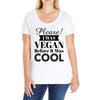 please i was vegan before it was cool Ladies Curvy T-Shirt