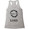 thank you lord Racerback Tank