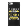 Nobody Is Perfect But If You Are A Mommy You Are Pretty Damn Close, No iPhone 7 Case