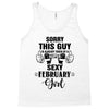 sorry this guy is already taken by a super sexy  february girl Tank Top