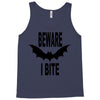 beware i bite Tank Top