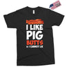 i like pig butts and i cannot lie Exclusive T-shirt