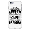 I Am Called Pawpaw... iPhone 6/6s Plus Case