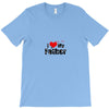 I LOVE MY FATHER T-Shirt