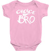 choice bro Baby Onesie