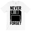never forget floppy disk T-Shirt