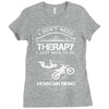 I Don't Need Therapy Just to Go Mountain Biking Ladies Fitted T-Shirt
