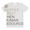 coffee then human resources All Over Women's T-shirt