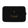 i tried Laptop sleeve
