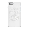 jingle my bells iPhone 7 Case