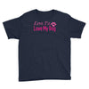 love me, love my dog Youth Tee