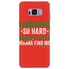 christmas so hard santas elves wanna find me Samsung Galaxy S8 Plus