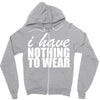 nothing to wear (2) Zipper Hoodie