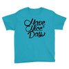 have a nice day Youth Tee