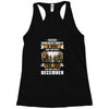 Never Underestimate A Man Who Watches The 100 And Was Born in December Racerback Tank