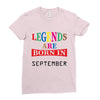 legends are born september Ladies Fitted T-Shirt