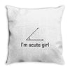 im acute girl Throw Pillow