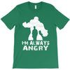 I'm Alway Angry T-Shirt