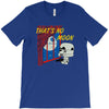 that's no moon T-Shirt